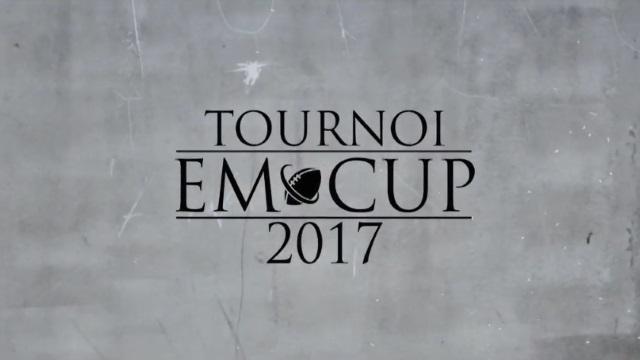 Le TOURNOI EM CUP arrive.