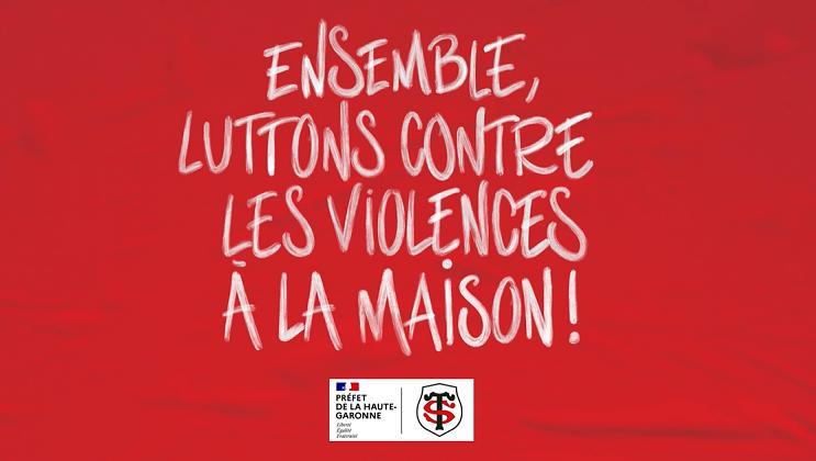 Avec le Stade Toulousain, luttez contre les violences à la maison.