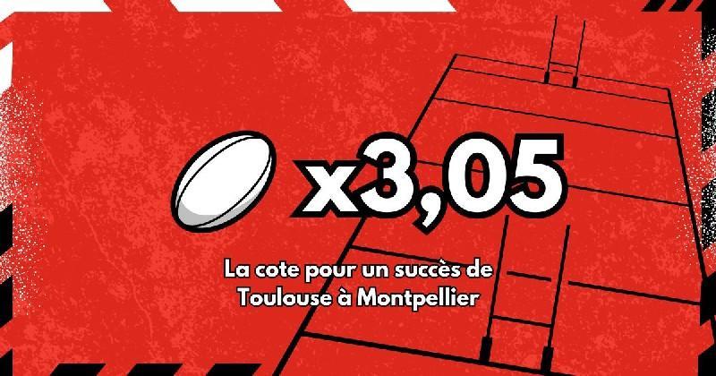 PARIS SPORTIFS RUGBY. Toulouse enfonce Montpellier, Clermont enchaîne contre Castres, nos pronos et cotes du week-end