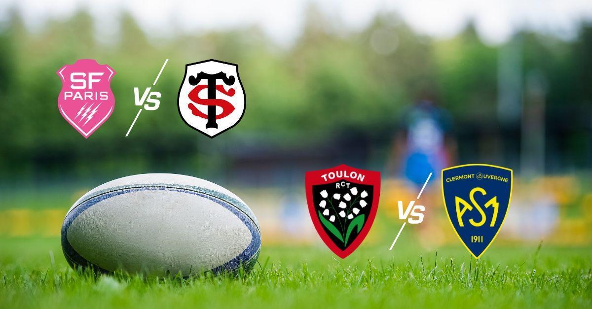 Vos matchs de rugby Stade Français/Stade Toulousain et Toulon/Clermont à quelle heure et sur quelle chaîne ?