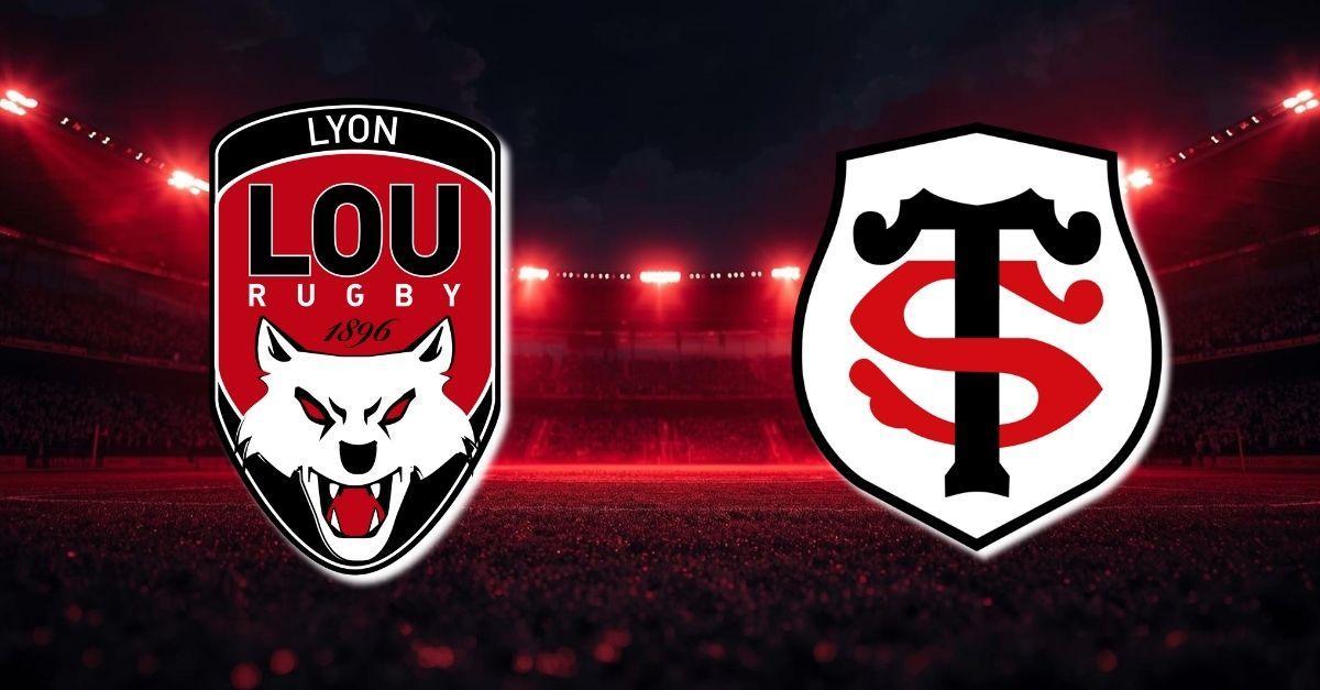 TOP 14. Parier intelligemment sur Lyon – Toulouse avant que ''les jeux soient faits''